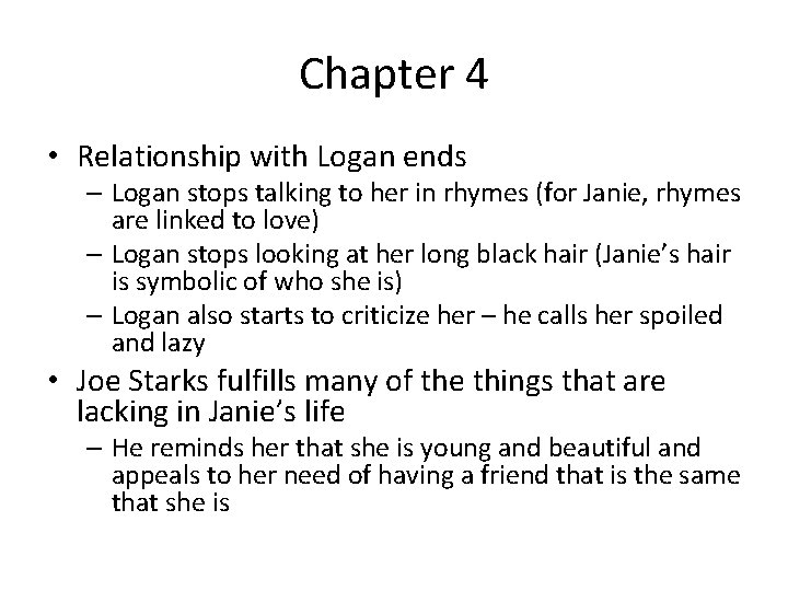 Chapter 4 • Relationship with Logan ends – Logan stops talking to her in