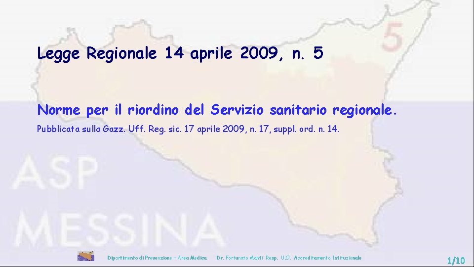 Legge Regionale 14 aprile 2009, n. 5 Norme per il riordino del Servizio sanitario