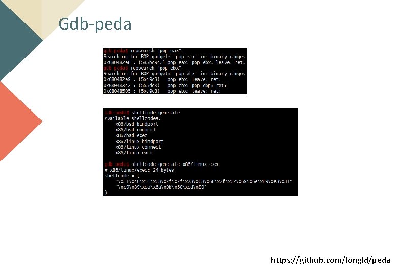 Gdb-peda https: //github. com/longld/peda 