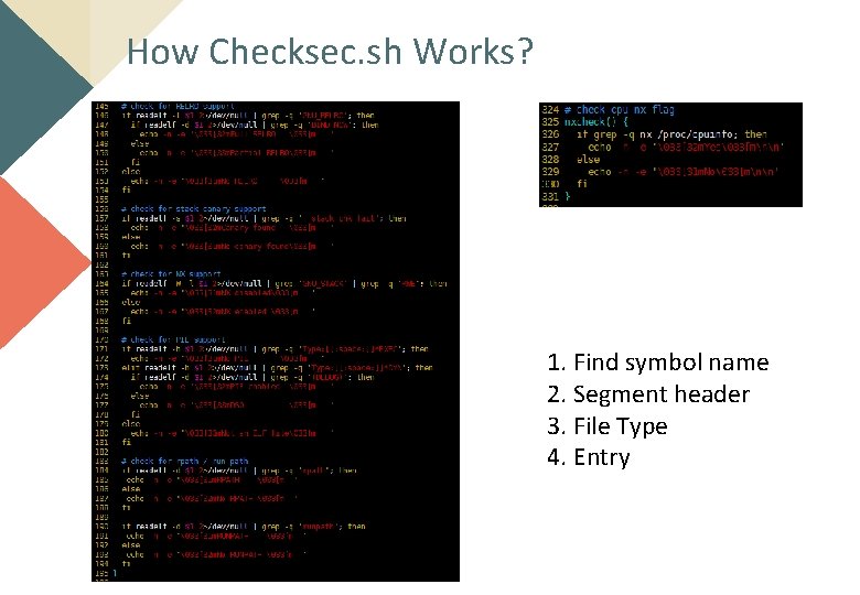 How Checksec. sh Works? 1. Find symbol name 2. Segment header 3. File Type