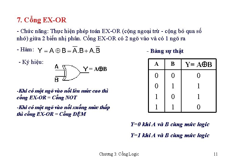 7. Cổng EX-OR - Chức năng: Thực hiện phép toán EX-OR (cộng ngoại trừ