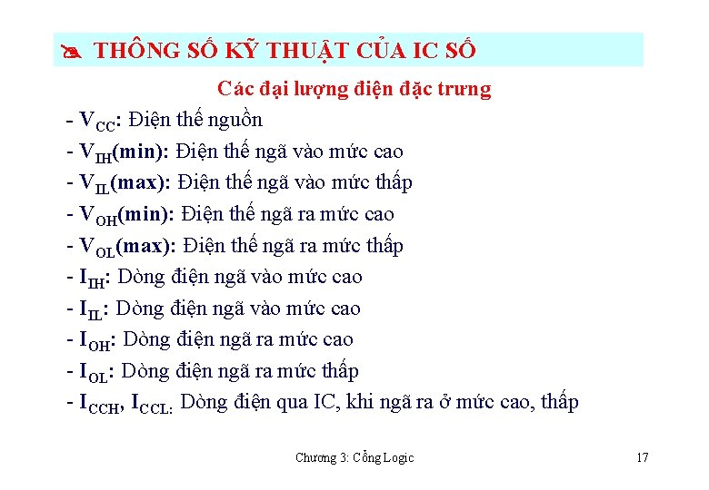  THÔNG SỐ KỸ THUẬT CỦA IC SỐ Các đại lượng điện đặc trưng