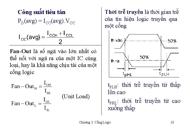 Thời trễ truyền là thời gian trễ của tín hiệu logic truyền qua một