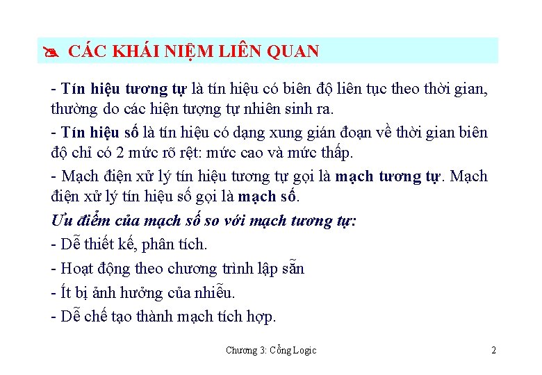  CÁC KHÁI NIỆM LIÊN QUAN - Tín hiệu tương tự là tín hiệu