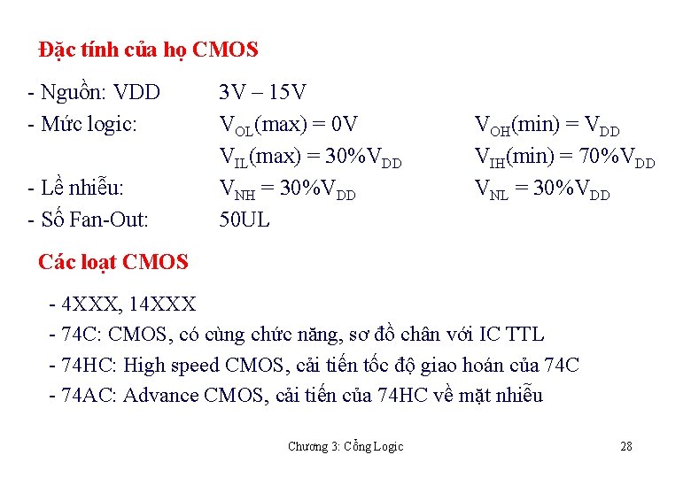 Đặc tính của họ CMOS - Nguồn: VDD - Mức logic: - Lề nhiễu: