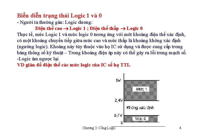 Biểu diễn trạng thái Logic 1 và 0 - Người ta thường gán: Logic