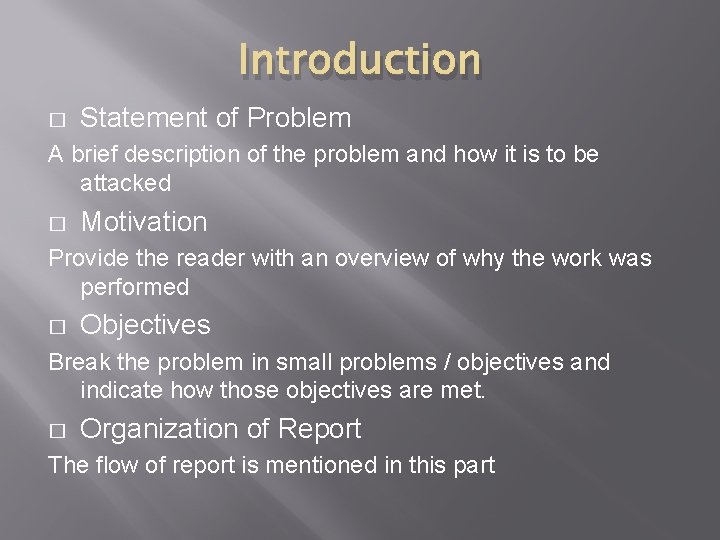 Introduction � Statement of Problem A brief description of the problem and how it