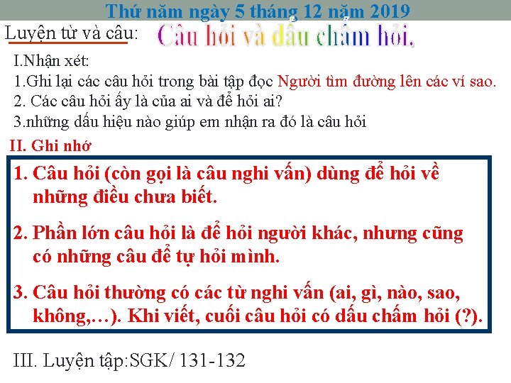 Thứ năm ngày 5 tháng 12 năm 2019 Luyện từ và câu: I. Nhận