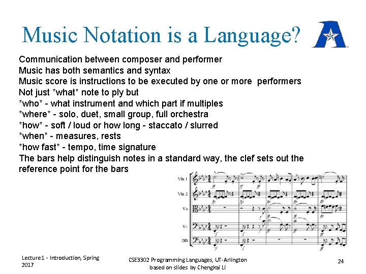 Music Notation is a Language? Communication between composer and performer Music has both semantics Music Notation is a Language? Communication between composer and performer Music has both semantics
