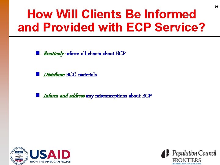 How Will Clients Be Informed and Provided with ECP Service? n Routinely inform all