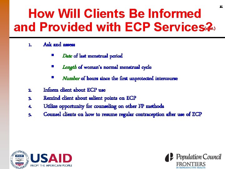 How Will Clients Be Informed (cont. ) and Provided with ECP Services? 1. Ask