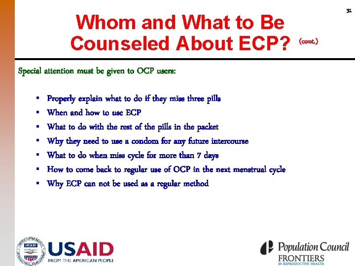 Whom and What to Be Counseled About ECP? Special attention must be given to