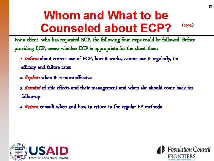 Whom and What to be Counseled about ECP? 32 (cont. ) For a client