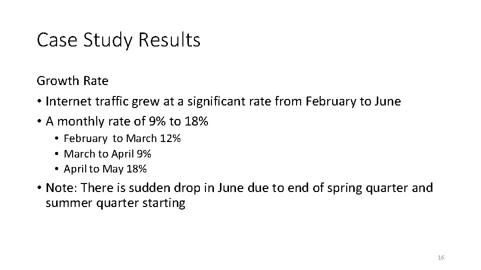 Case Study Results Growth Rate • Internet traffic grew at a significant rate from Case Study Results Growth Rate • Internet traffic grew at a significant rate from