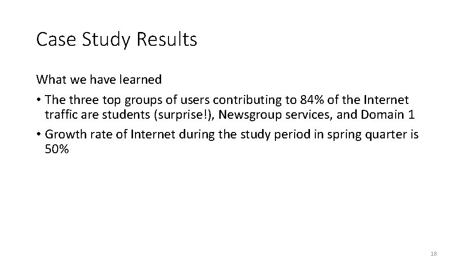 Case Study Results What we have learned • The three top groups of users Case Study Results What we have learned • The three top groups of users
