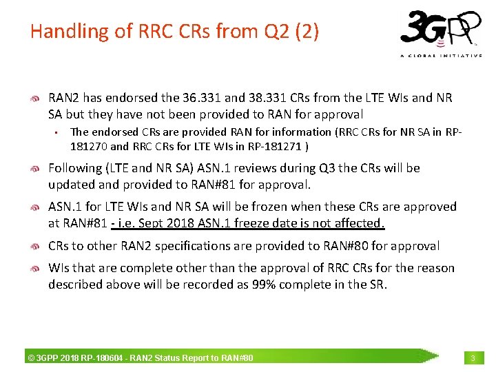 Handling of RRC CRs from Q 2 (2) RAN 2 has endorsed the 36.