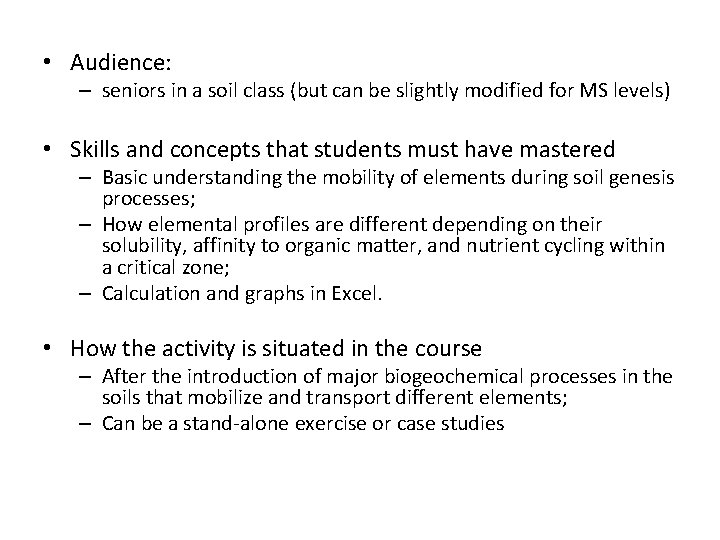 • Audience: – seniors in a soil class (but can be slightly modified • Audience: – seniors in a soil class (but can be slightly modified