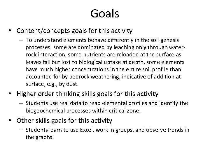 Goals • Content/concepts goals for this activity – To understand elements behave differently in Goals • Content/concepts goals for this activity – To understand elements behave differently in