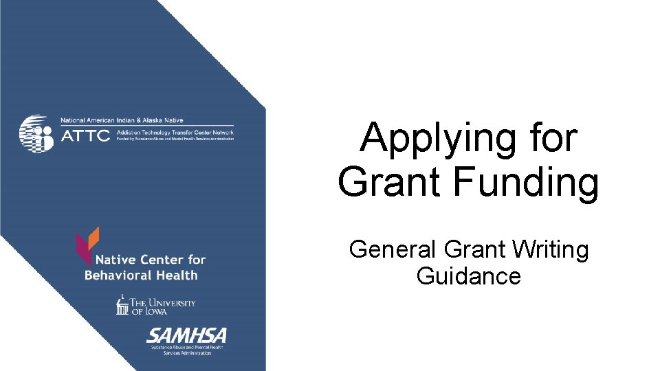 Applying for Grant Funding General Grant Writing Guidance 