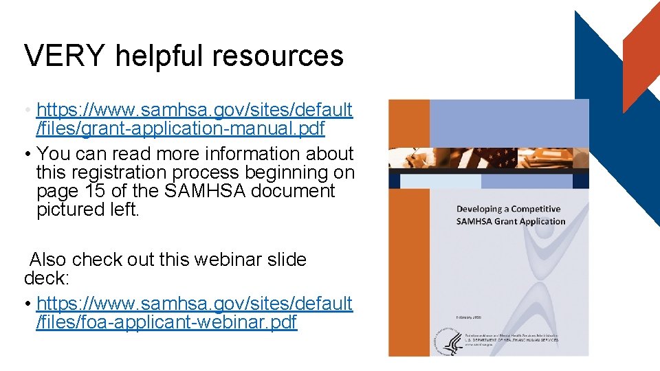 VERY helpful resources • https: //www. samhsa. gov/sites/default /files/grant-application-manual. pdf • You can read