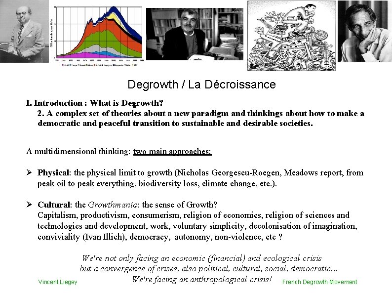 Degrowth / La Décroissance I. Introduction : What is Degrowth? 2. A complex set