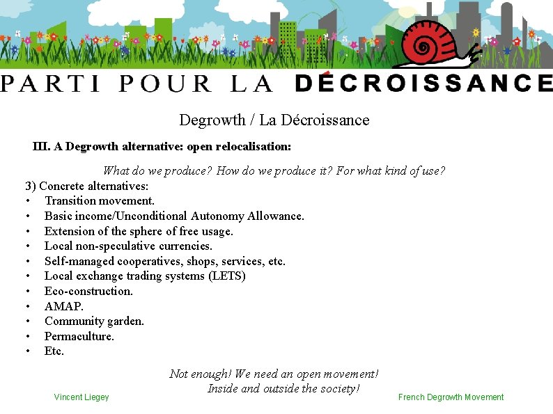 Degrowth / La Décroissance III. A Degrowth alternative: open relocalisation: What do we produce?