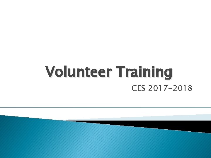 Volunteer Training CES 2017 -2018 