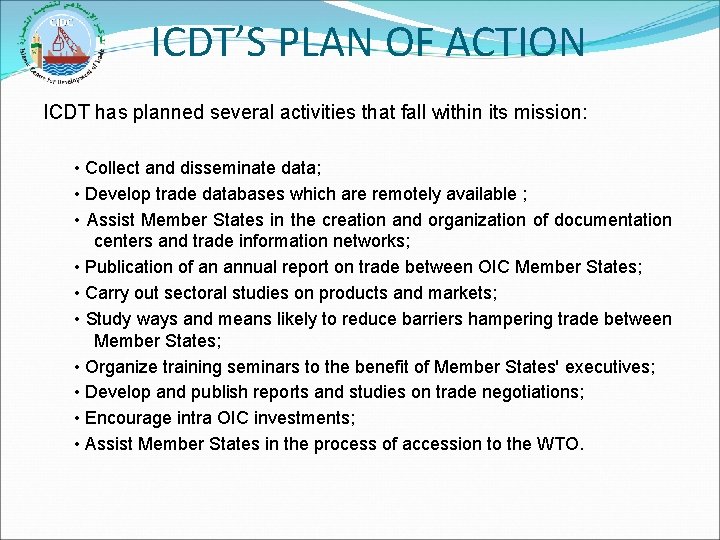 ICDT’S PLAN OF ACTION ICDT has planned several activities that fall within its mission: