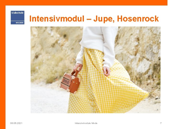 Intensivmodul – Jupe, Hosenrock 08. 06. 2021 Intensivmodule Mode 7 