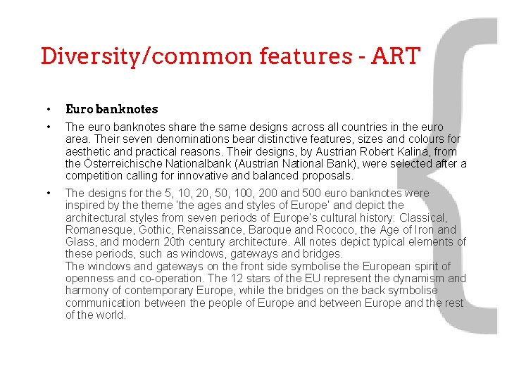 Diversity/common features - ART • • Euro banknotes • The designs for the 5,