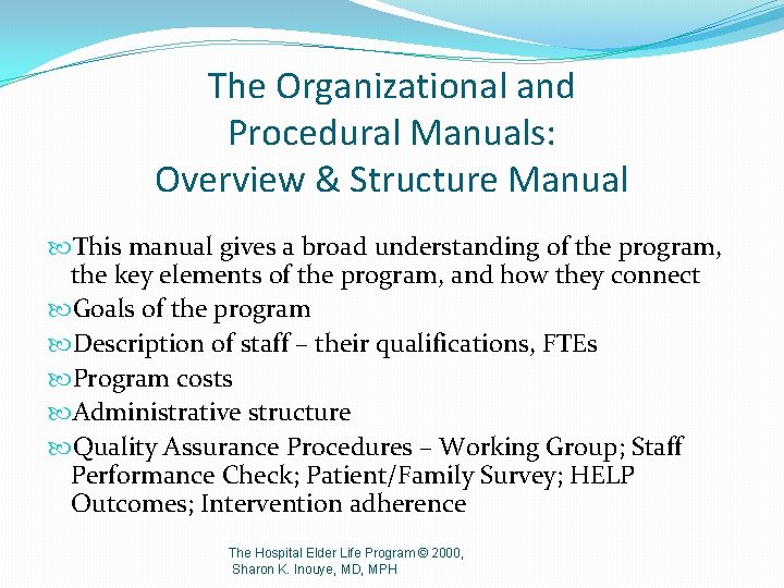 The Organizational and Procedural Manuals: Overview & Structure Manual This manual gives a broad