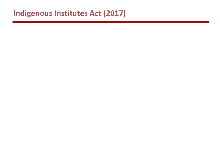 Indigenous Institutes Act (2017) 