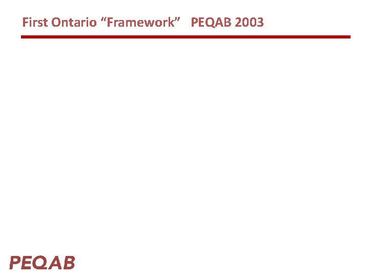 First Ontario “Framework” PEQAB 2003 