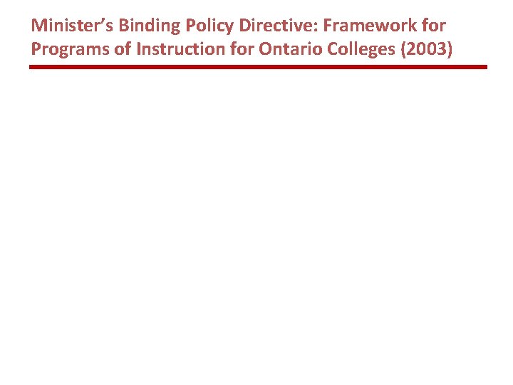 Minister’s Binding Policy Directive: Framework for Programs of Instruction for Ontario Colleges (2003) 