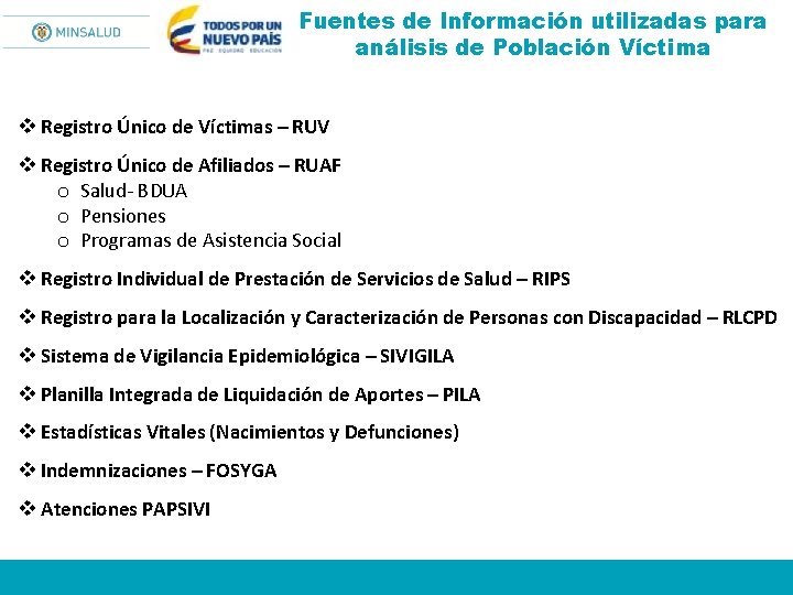 Fuentes de Información utilizadas para análisis de Población Víctima v Registro Único de Víctimas