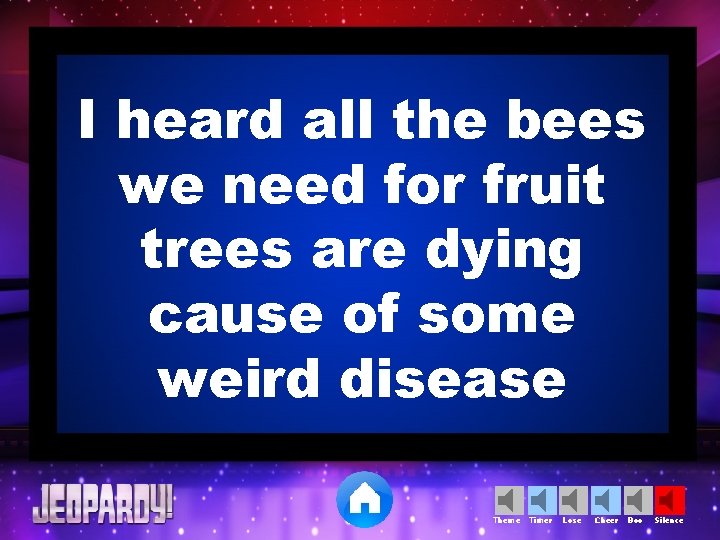 I heard all the bees we need for fruit trees are dying cause of