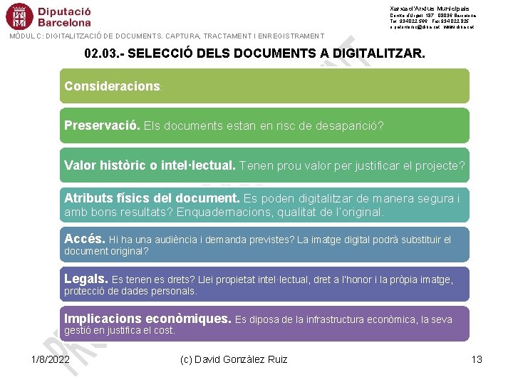 Xarxa d’Arxius Municipals Comte d’Urgell, 187 · 08036 Barcelona Tel. 934 022 566 · Xarxa d’Arxius Municipals Comte d’Urgell, 187 · 08036 Barcelona Tel. 934 022 566 ·