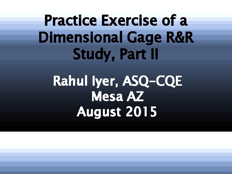 Practice Exercise of a Dimensional Gage RR Study