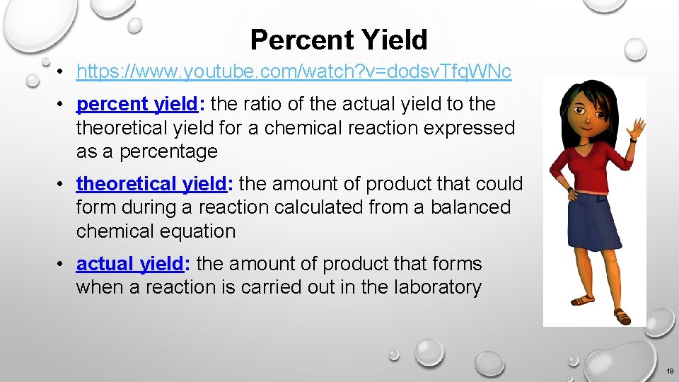 Percent Yield • https: //www. youtube. com/watch? v=dodsv. Tfq. WNc • percent yield: the