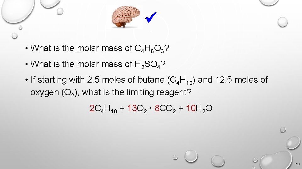  • What is the molar mass of C 4 H 6 O 3?