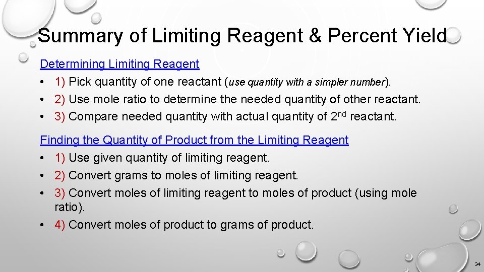 Summary of Limiting Reagent & Percent Yield Determining Limiting Reagent • 1) Pick quantity