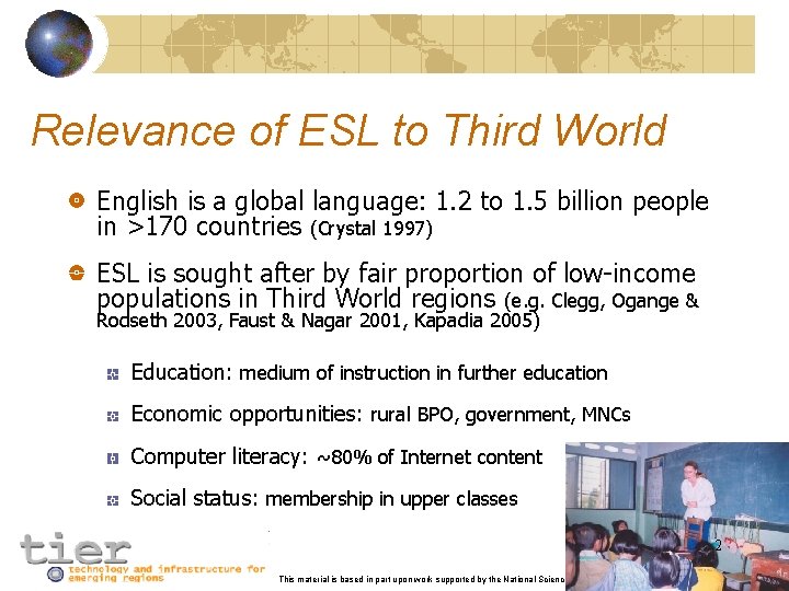 Relevance of ESL to Third World English is a global language: 1. 2 to