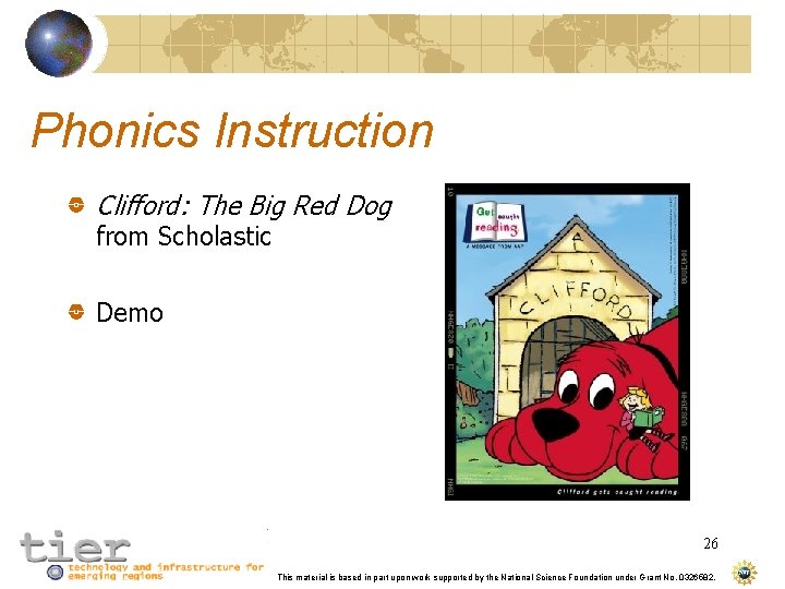 Phonics Instruction Clifford: The Big Red Dog from Scholastic Demo 26 This material is