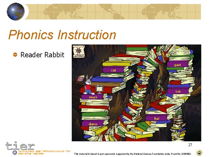 Phonics Instruction Reader Rabbit 27 This material is based in part upon work supported