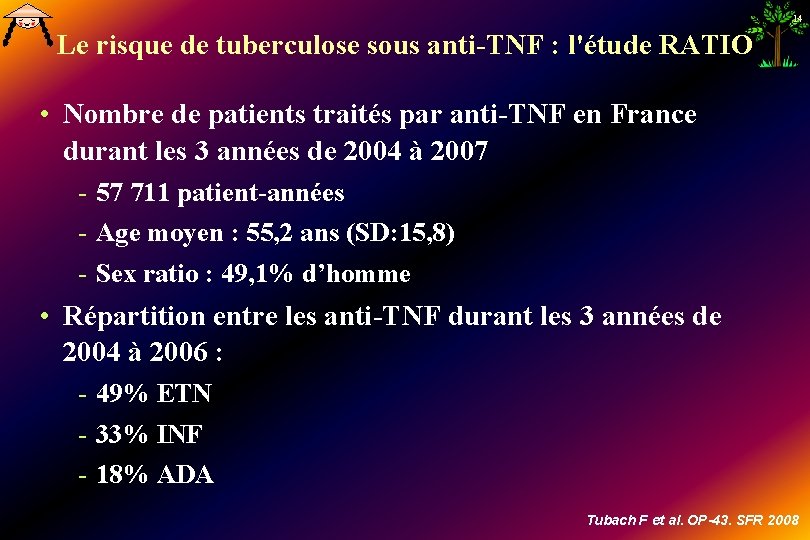 14 Le risque de tuberculose sous anti-TNF : l'étude RATIO • Nombre de patients