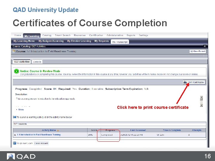 QAD University Update Certificates of Course Completion Click here to print course certificate 16