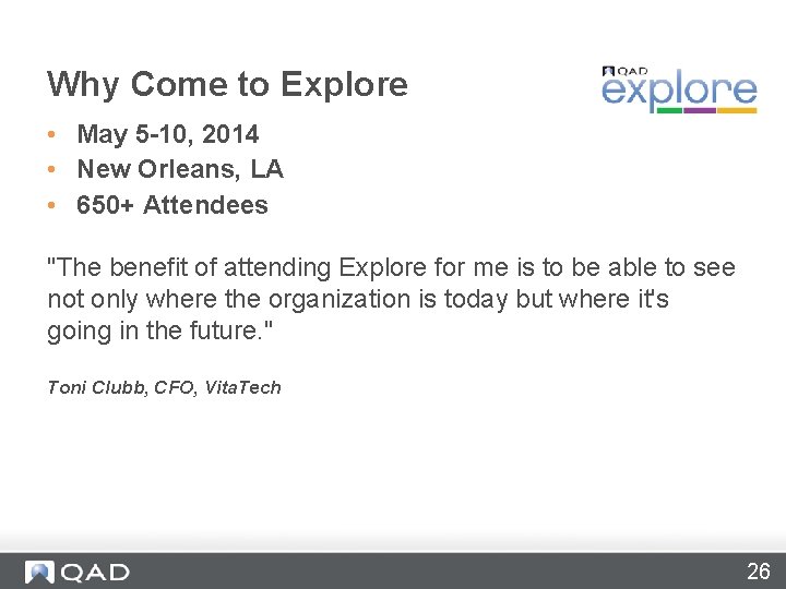 Why Come to Explore • May 5 -10, 2014 • New Orleans, LA •