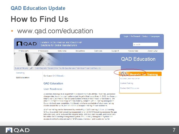 QAD Education Update How to Find Us • www. qad. com/education 7 