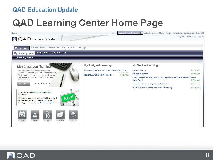 QAD Education Update QAD Learning Center Home Page 8 