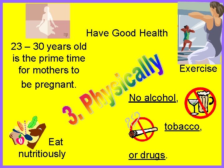 Have Good Health 23 – 30 years old is the prime time Exercise for